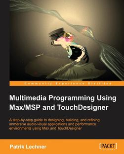 【预售 按需印刷】Multimedia Programming Using Max/MSP and TouchDesigner