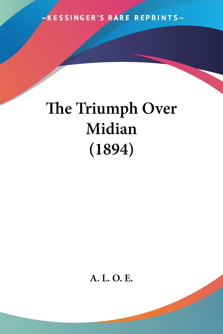 【预售 按需印刷】The Triumph Over Midian (1894)