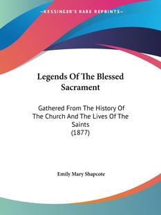 预售 按需印刷Legends Of The Blessed Sacrament