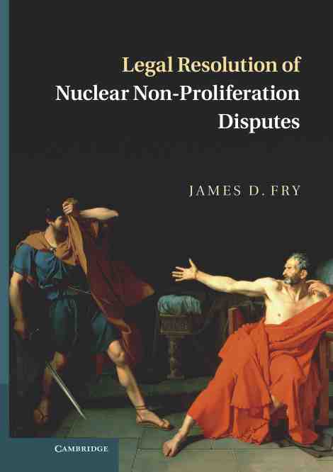 预售 按需印刷 Legal Resolution of Nuclear Non Proliferation Disputes