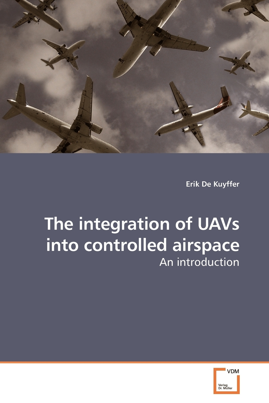 【预售 按需印刷】The integration of UAVs into controlled airspace
