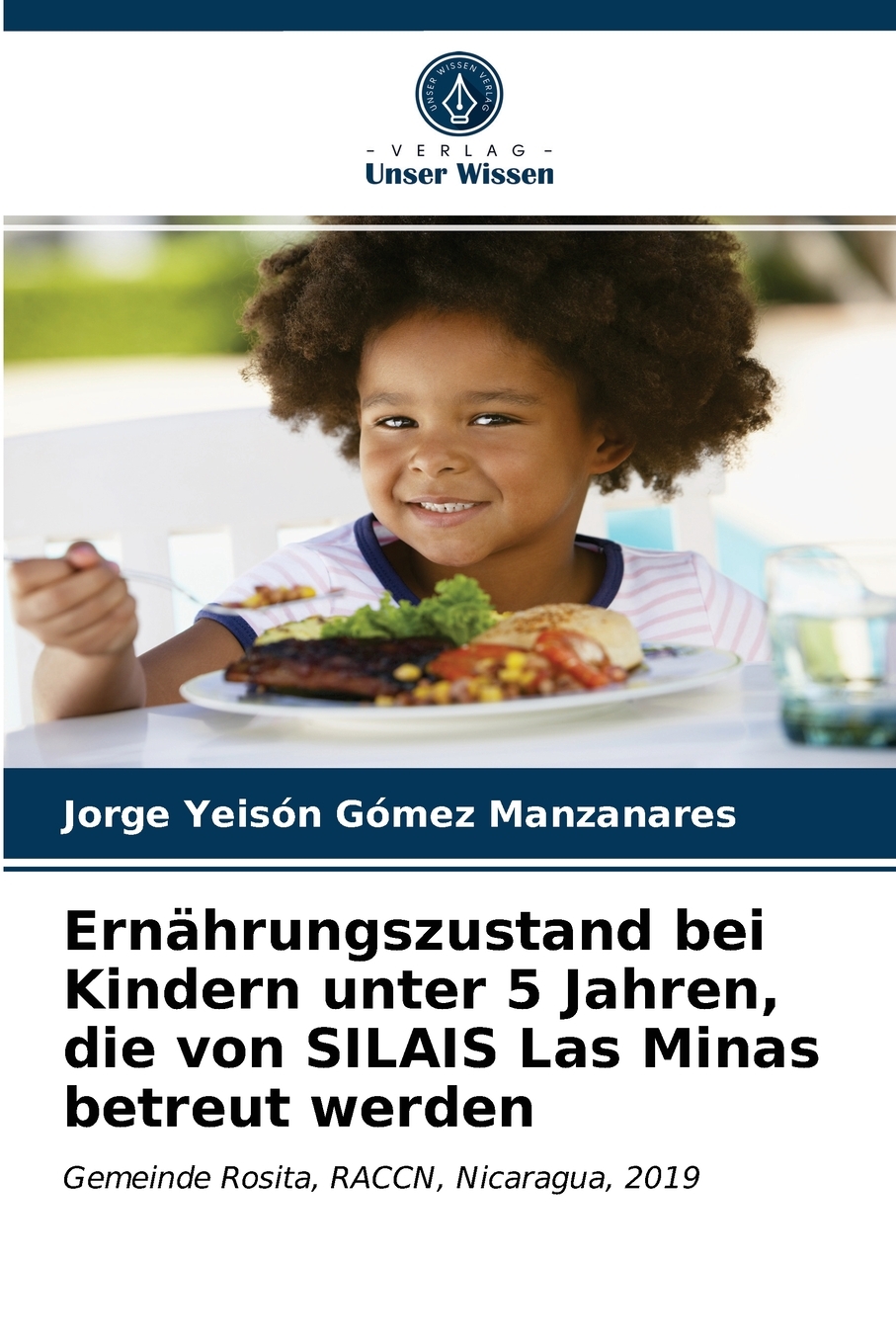 预售 按需印刷Ern?hrungszustand bei Kindern unter 5 Jahren  die von SILAIS Las Minas betreut werden德语ger