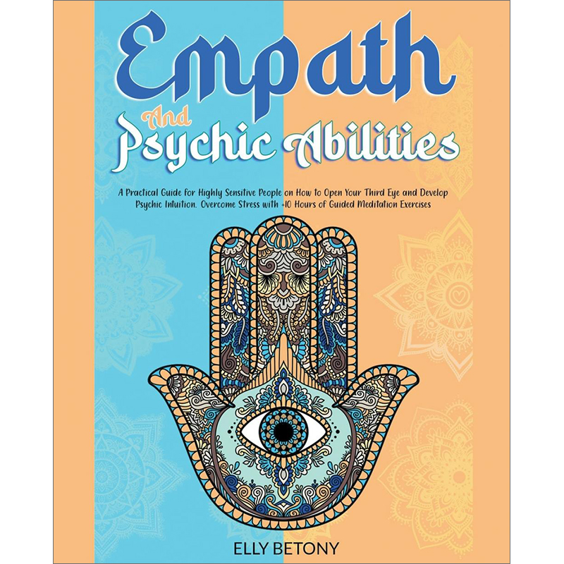 预售 按需印刷  Empath and Psychic Abilities. A Practical Guide for Highly Sensitive People on How to Open Your Thir