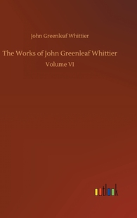 【预售 按需印刷】The Works of John Greenleaf Whittier