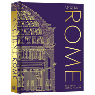 DK出品 图解古罗马历史Ancient Rome The Definitive Visual History 英文原版 全彩精装图解进口英语科普百科全书精装大开版