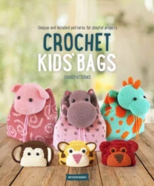 【预订】Crochet Kids’ Bags: Unique and Detailed Patterns for Playful Projects 9789491643187