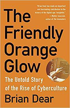 [预订]The Friendly Orange Glow: The Untold Story of the PLATO System and the Dawn of Cyberculture 9781101973639