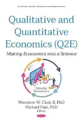 [预订]Qualitative and Quantitative Economics (Q2E): Making Economics into a Science 9781536157932