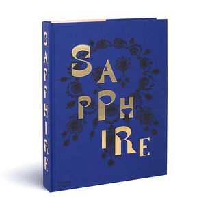 【现货】Sapphire 蓝宝石:色彩的庆典 A Celebration of Color 皇室贵族与卡地亚、宝格丽、梵克雅宝、肖米特、蒂芙尼珠宝首饰设计