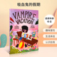 英文原版 Vampire Vacation 吸血鬼的假期 4-8岁宝宝儿童成长启蒙亲子共读绘本 Viking Books for Young Readers出版