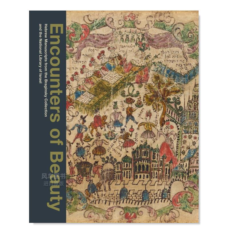 【预 售】美丽的邂逅 Encounters of Beauty英文外国美术原版图书外版进口书籍Schrijver, Emile ; Zalmona, Yigal ; Bar-Hama, Ar