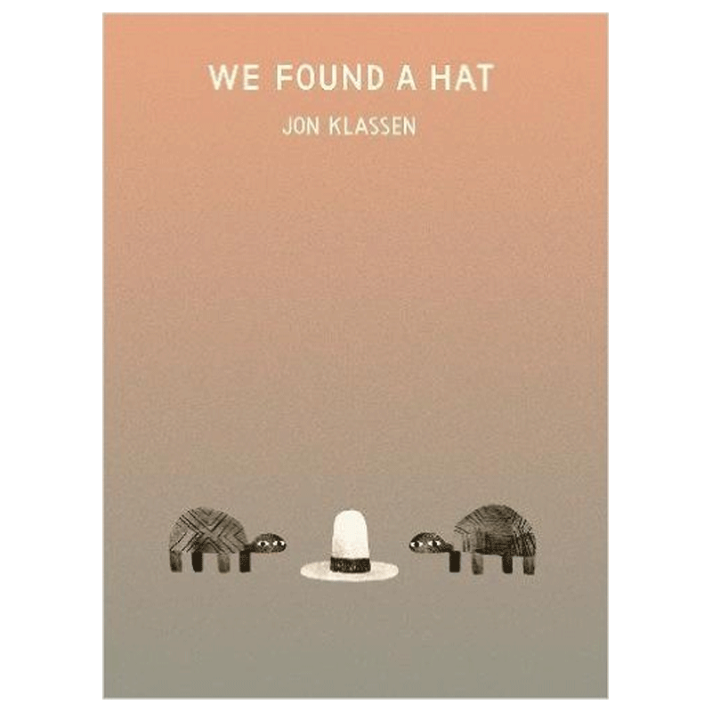 【现货】We Found a Hat我们找到帽子了 3-6岁儿童幽默趣味英文精装绘本 Jon Klassen书籍进口原版