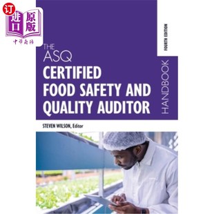 海外直订The ASQ Certified Food Safety and Quality Auditor Handbook ASQ认证食品安全和质量审核员手册