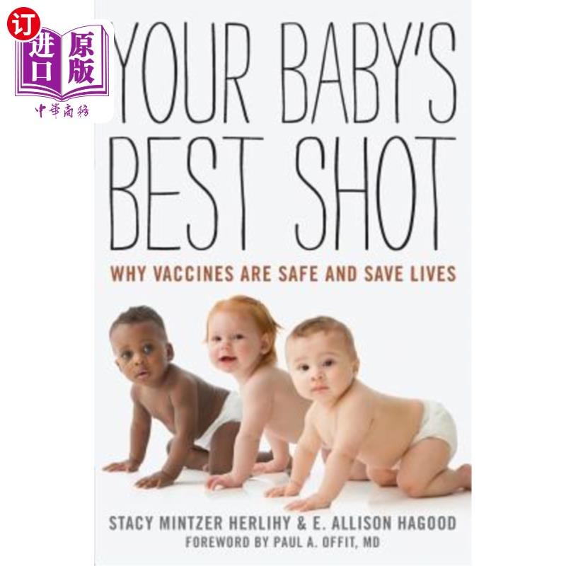 海外直订医药图书Your Baby's Best Shot: Why Vaccines Are Safe and Save Lives 你的宝宝最好的机会:为什么疫苗是安全和挽