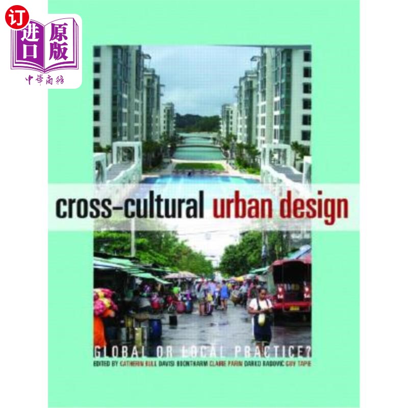 海外直订Cross-Cultural Urban Design: Global or Local Practice? 跨文化城市设计:全球实践还是本土实践?