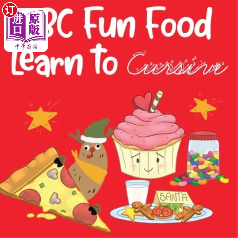 海外直订ABC Fun Food: Learn to Cursive - My first Alphabet for Kids to learn cursive wit ABC趣味食品：学会草书——