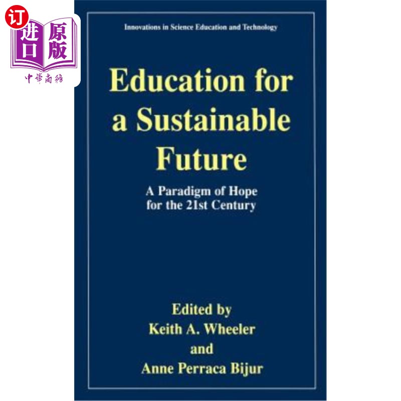 海外直订Education for a Sustainable Future: A Paradigm of Hope for the 21st Century 可持续未来教育：21世纪的希望范例