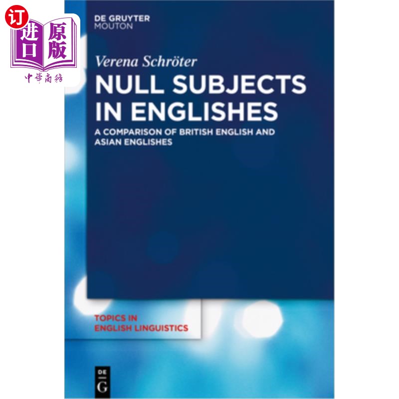 海外直订Null Subjects in Englishes: A Comparison of British English and Asian Englishes 英语中的空主语:英国英语与亚