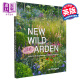 新式野生花园 自然种植与实用性 英文原版 New Wild Garden Naturalstyle planting and practicalities Ian Hodgson【中商原