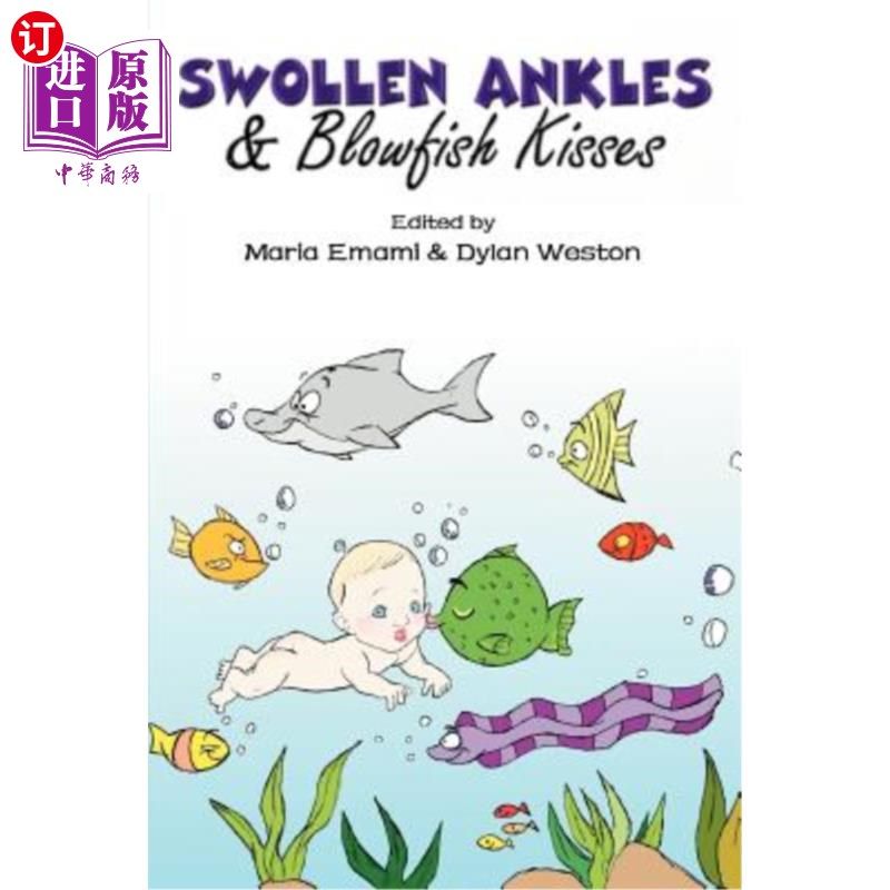 海外直订swollen ankles & blowfish kisses 肿胀的脚踝和河豚吻