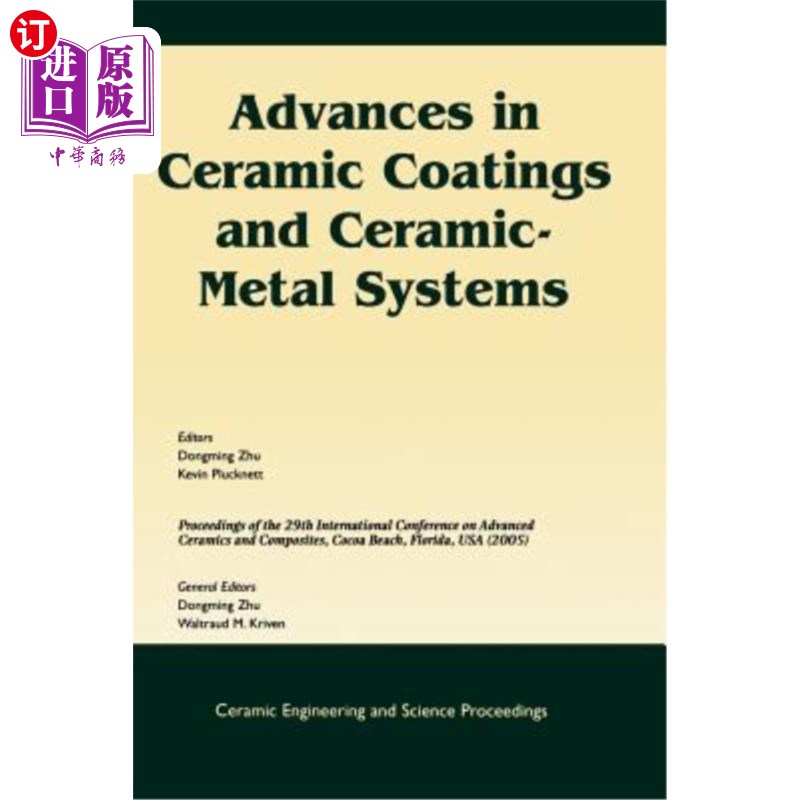 海外直订Advances in Ceramic Coatings and Ceramic-Metal Systems: A Collection of Papers P 陶瓷涂层和陶瓷金属系统的进