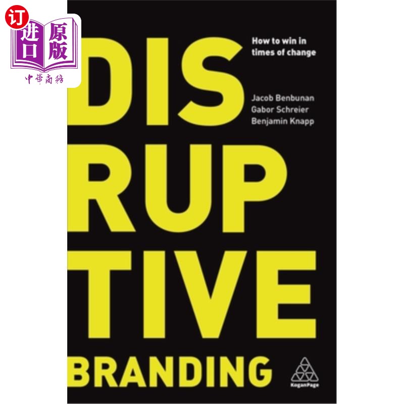 海外直订Disruptive Branding: How to Win in Times of Change 颠覆性品牌:如何在变革时代取胜