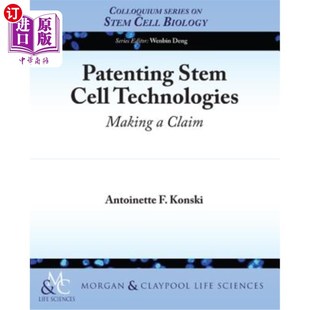 海外直订Patenting Stem Cell Technologies: Making a Claim 为干细胞技术申请专利：提出索赔