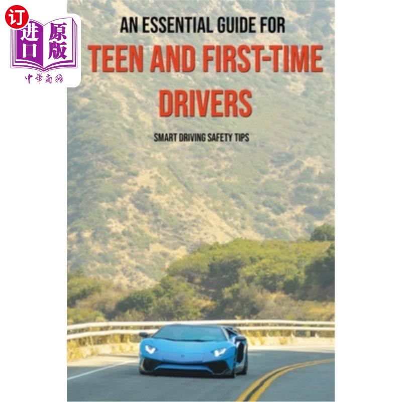 海外直订An Essential Guide For Teen And First-Time Drivers: Smart Driving Safety Tips: D 青少年和初次驾驶者的基本指