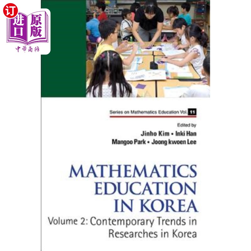 海外直订Mathematics Education in Korea - Vol. 2: Contemporary Trends in Researches in Ko 韩国数学教育——第二卷：韩