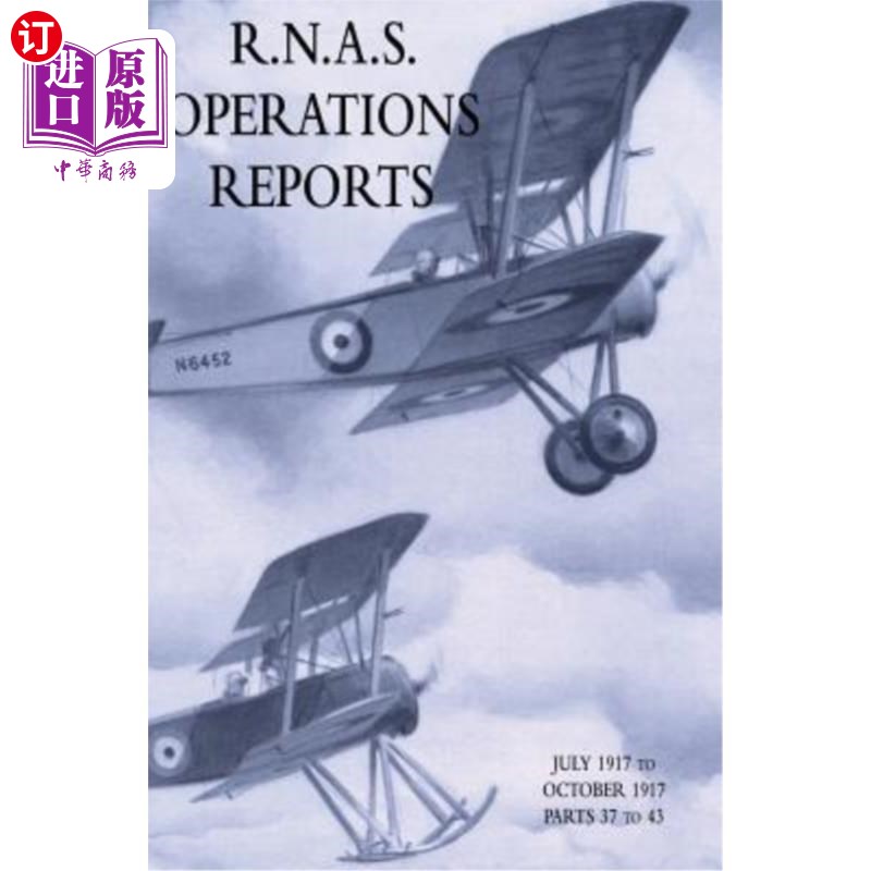 海外直订R.N.A.S. Operations Reports: November 1915 To March 1918 Parts 37 to 43 R.N.A.S.运营报告：1915年1