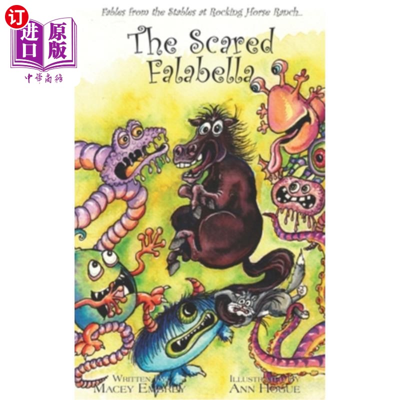 海外直订The Scared Falabella: Fables from the Stables at Rocking Horse Ranch 惊吓的法拉贝拉:来自摇摆马牧场马厩的寓