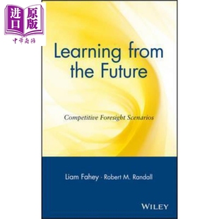 Learning From The Future Competitive Foresight Scenarios 从未来中学习 Liam Fahey 英文原版 自我提升与创造力【中商原?