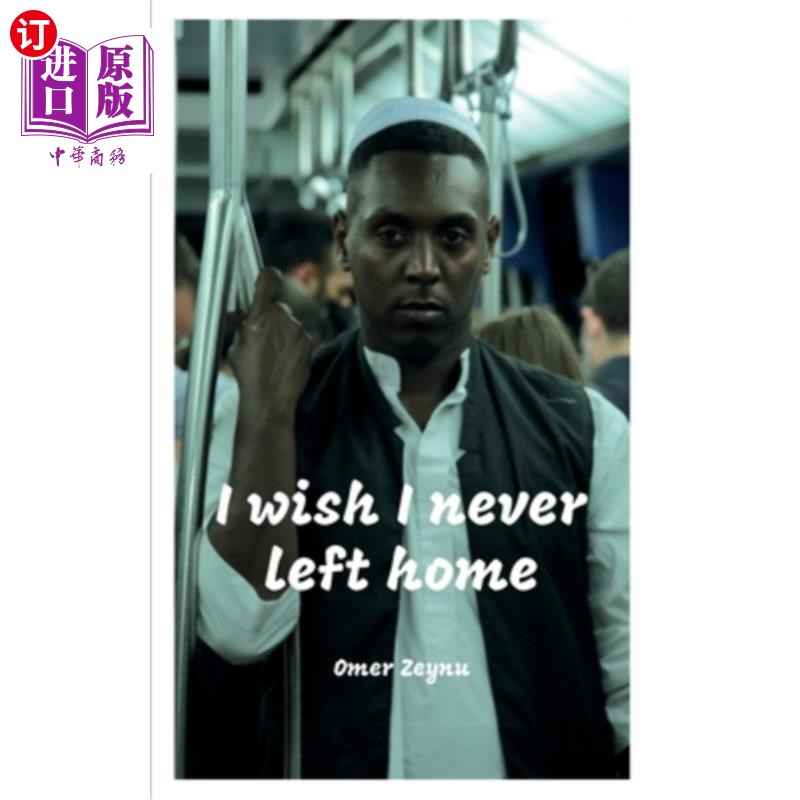 海外直订I wish I never left home: My identity rests firmly and happily on one fact, I am 我希望我从来没有离开过家: