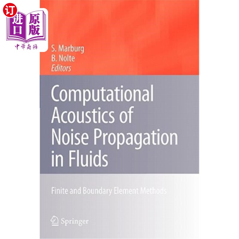 海外直订Computational Acoustics of Noise Propagation in Fluids - Finite and Boundary Ele 流体中噪声传播的计算声学-