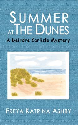 【预售】Summer at the Dunes: A Deirdre Carlisle Mystery