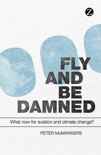 【预售】Fly and Be Damned: What Now for Aviation and Climate