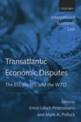 【预售】Transatlantic Economic Disputes: The Eu, the Us, and