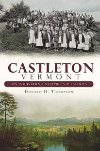 【预售】Castleton, Vermont: Its Industries, Enterprises