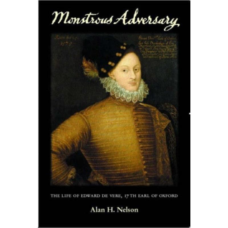 预订Monstrous Adversary:The Life of Edward de Vere, 17th Earl of Oxford