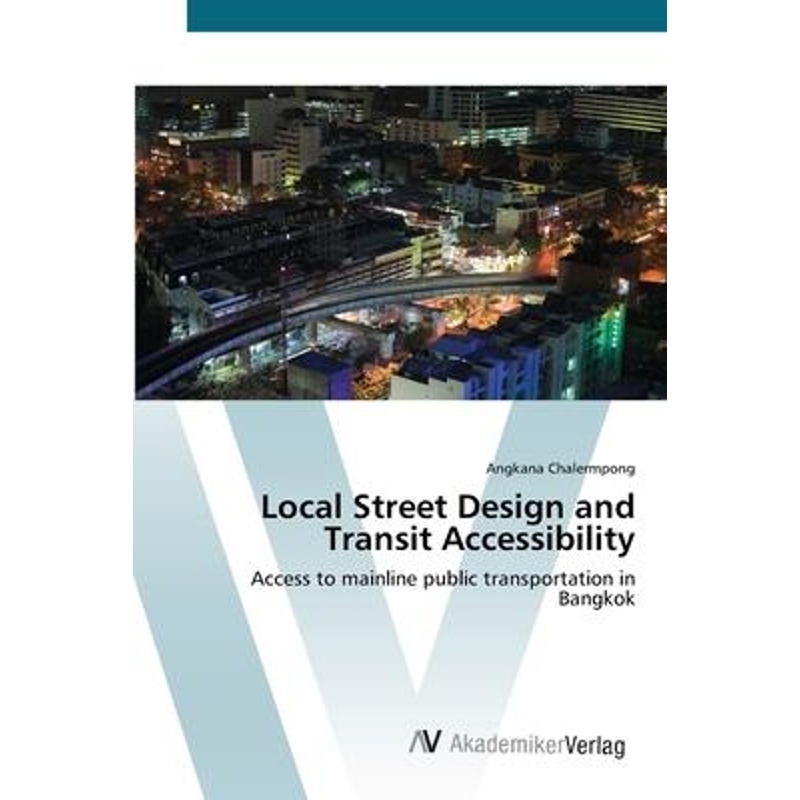 按需印刷Local Street Design and Transit Accessibility[9783639415490]