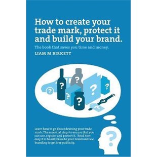 按需印刷How to Create a Trade Mark, Protect it and Build your Brand:Liam Birkett[9781311465955]