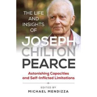 预订The Life and Insights of Joseph Chilton Pearce:Astonishing Capacities and Self-Inflicted Limitations