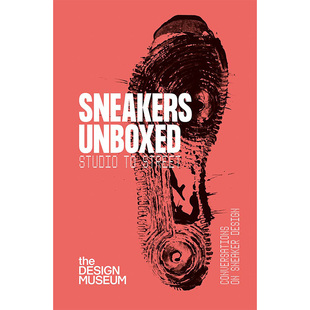 【预售】英文原版 Sneakers Unboxed Studio to Street 球鞋开箱 从工作室到街头 Design Museum Alex Powis 运动鞋设计书籍