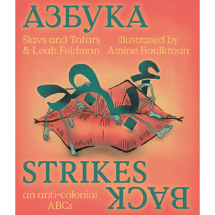 【预售】英文原版Slavs and Tatars: Azbuka Strikes Back: An Anti-Colonial ABCs斯拉夫人和鞑靼人:阿兹布卡反击战文学艺术书籍