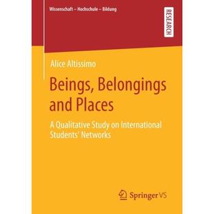 【4周达】Beings, Belongings and Places : A Qualitative Study on International Students' Networks [9783658313630]