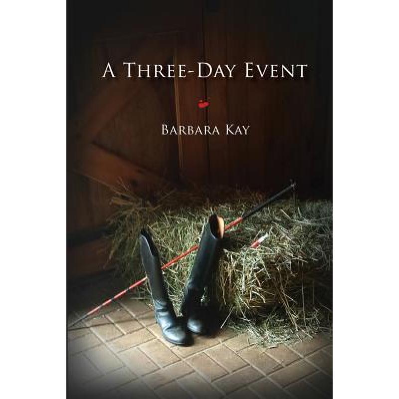 【4周达】A Three Day Event [9780994763228]