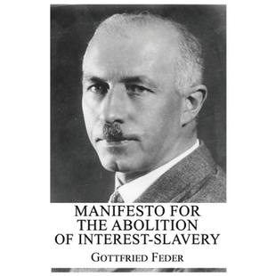 【4周达】Manifesto for the Abolition of Interest-Slavery [9780995721531]