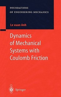 【4周达】Dynamics of Mechanical Systems with Coulomb Friction [9783540006541]