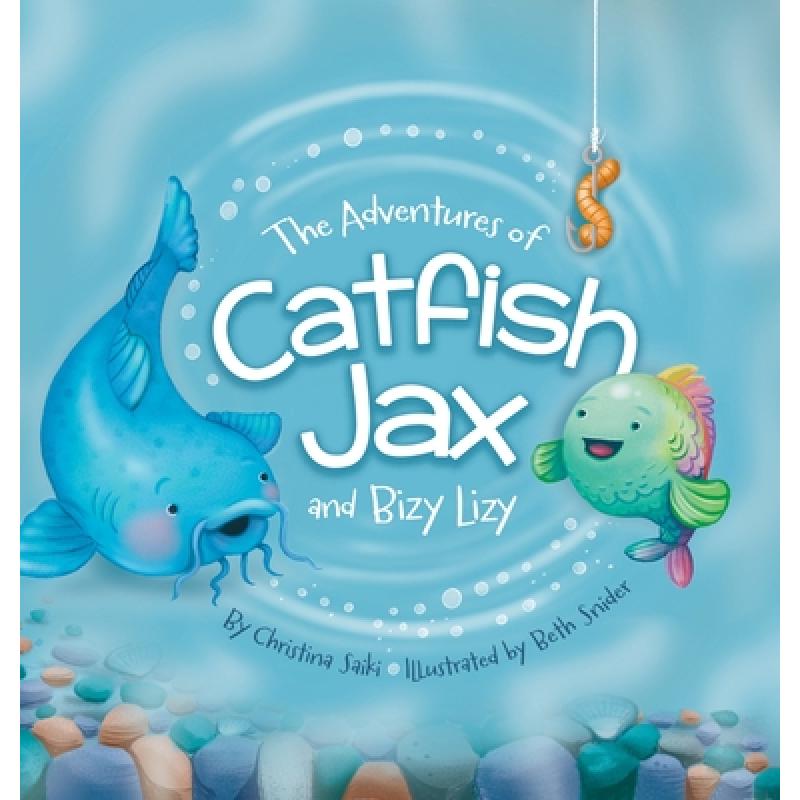 【4周达】The Adventures of Catfish Jax and Bizy Lizy [9798218392086]