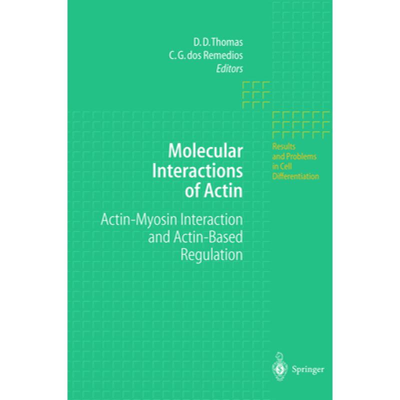 【4周达】Molecular Interactions of Actin: Actin-Myosin Interaction and Actin-Based Regulation [9783642086410]